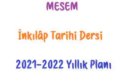 MESEM İnkılâp Tarihi Dersi 2021-2022 Yıllık Planı