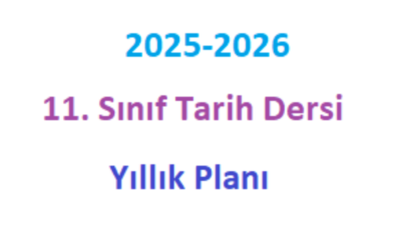 2025-26 Öğretim Yılı Tarih 11 Dersi Yıllık Planı