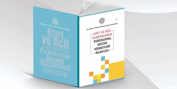 ‘’AFET VE ACİL DURUMLARDA PSİKOSOSYAL DESTEK HİZMETLERİ KILAVUZU" YAYIMLANDI