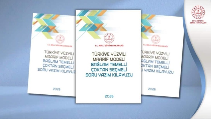 ÖLÇME VE DEĞERLENDİRME SİSTEMİNDE KÖKLÜ DEĞİŞİKLİKLER İÇEREN SORU YAZIM KILAVUZU HAZIRLANDI